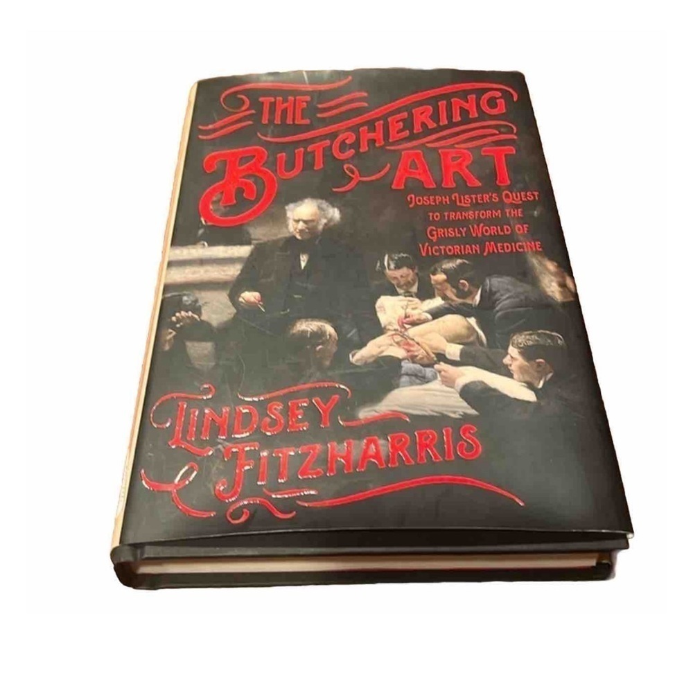The Butchering Art by Lindsey Fitzharris (2017, Hardcover)
